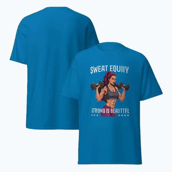 Women's "Sweat Equity "Strong is Beautiful T-Shirt